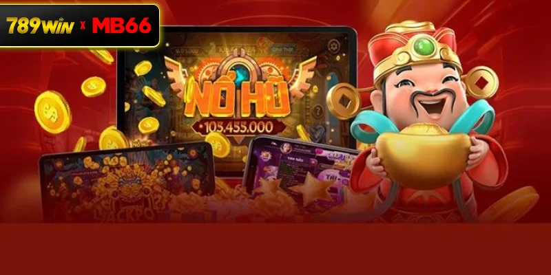 Ưu điểm nổi bật của TP nổ hũ tại nhà cái 789WIN Ưu điểm nổi bật của TP nổ hũ tại nhà cái 789WIN