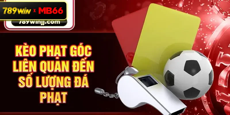 Kèo phạt góc liên quan đến số lượng đá phạt Kèo phạt góc liên quan đến số lượng đá phạt