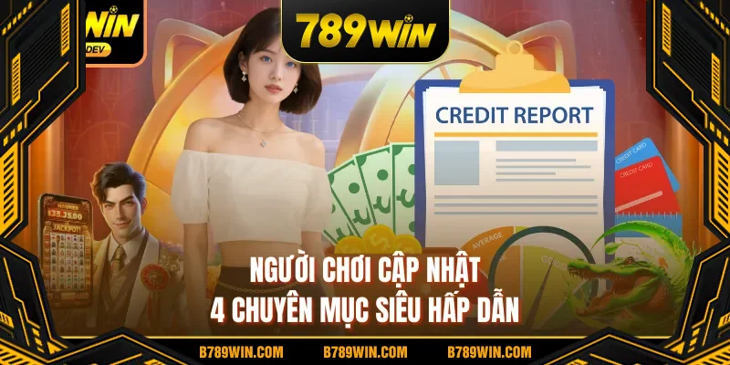 Người chơi cập nhật 4 chuyên mục siêu hấp dẫn