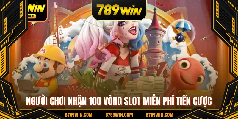 Người chơi nhận 100 vòng slot miễn phí tiền cược Người chơi nhận 100 vòng slot miễn phí tiền cược