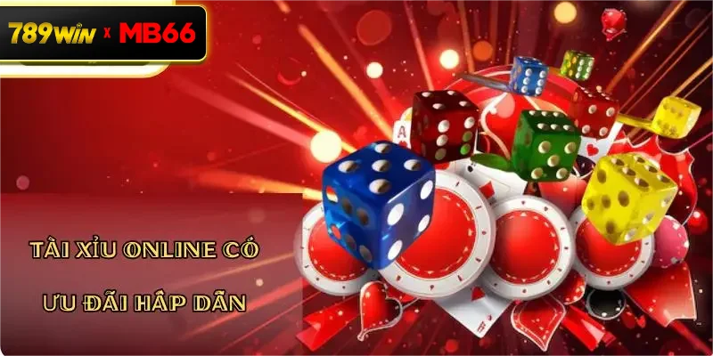 Tài Xỉu Online có ưu đãi hấp dẫn Tài Xỉu Online có ưu đãi hấp dẫn