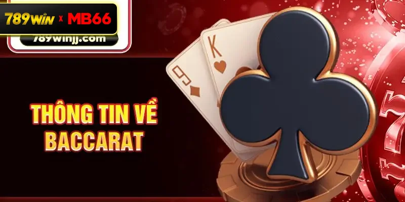 Thông tin về baccarat Thông tin về baccarat