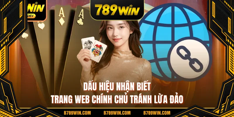 Dấu hiệu nhận biết trang web chính chủ tránh lừa đảo Dấu hiệu nhận biết trang web chính chủ tránh lừa đảo