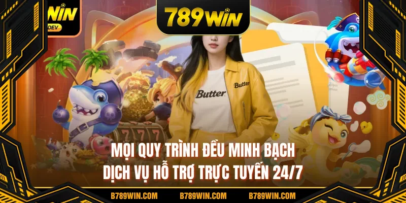Mọi quy trình đều minh bạch, dịch vụ hỗ trợ trực tuyến 24/7 Mọi quy trình đều minh bạch, dịch vụ hỗ trợ trực tuyến 24/7
