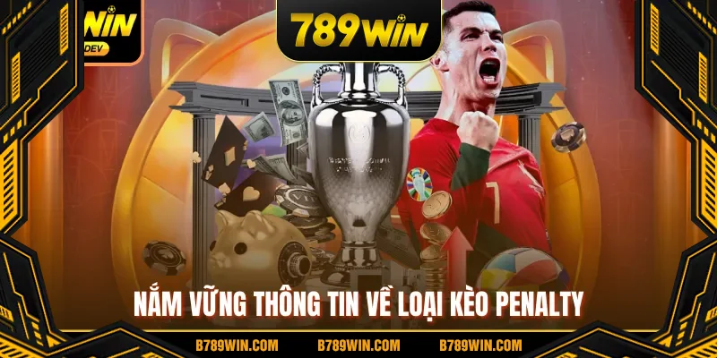 Nắm vững thông tin về loại kèo penalty