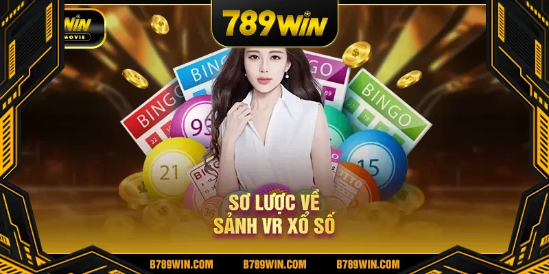 Sơ lược về sảnh VR Xổ Số