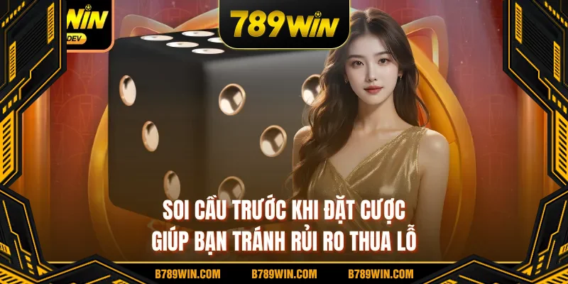 Soi cầu trước khi đặt cược giúp bạn tránh rủi ro thua lỗ Soi cầu trước khi đặt cược giúp bạn tránh rủi ro thua lỗ